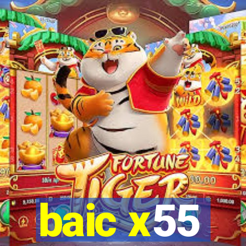 baic x55